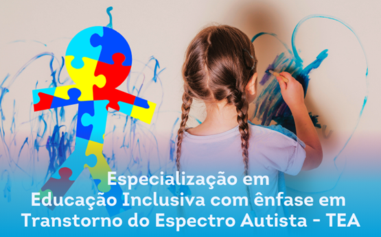 EDUCAÇÃO INCLUSIVA COM ÊNFASE EM TRANSTORNO DO ESPECTRO AUTISTA – TEA